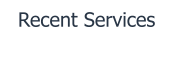 Recent Services